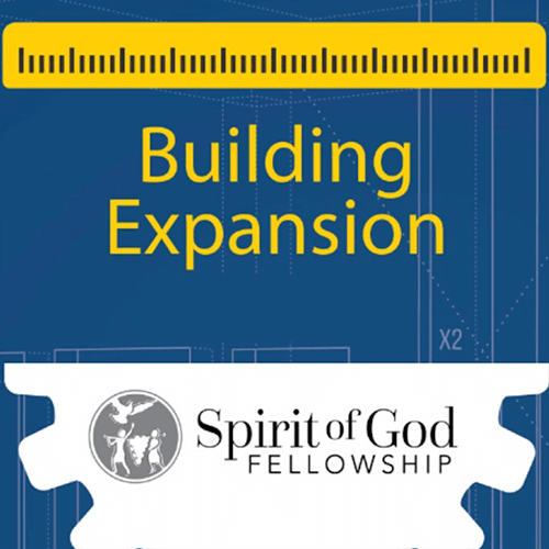 Building Expansions Spirit of God Fellowship Church in South Holland, IL