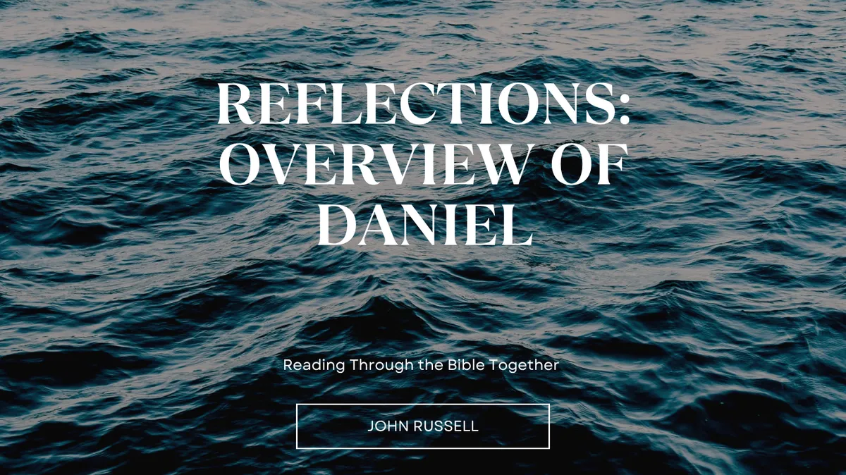 Blog Reflections: Daniel Overview Spirit of God Fellowship Church in South Holland, IL