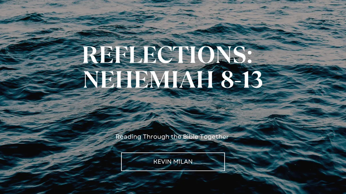Blog Reflections: Nehemiah 8-13 Spirit of God Fellowship Church in South Holland, IL