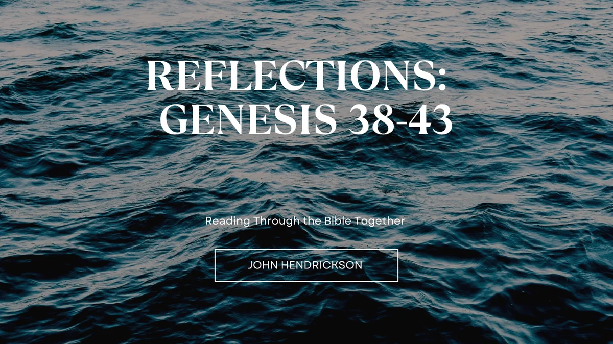Reflections Genesis 38-43 Spirit of God Fellowship Church in South Holland, IL