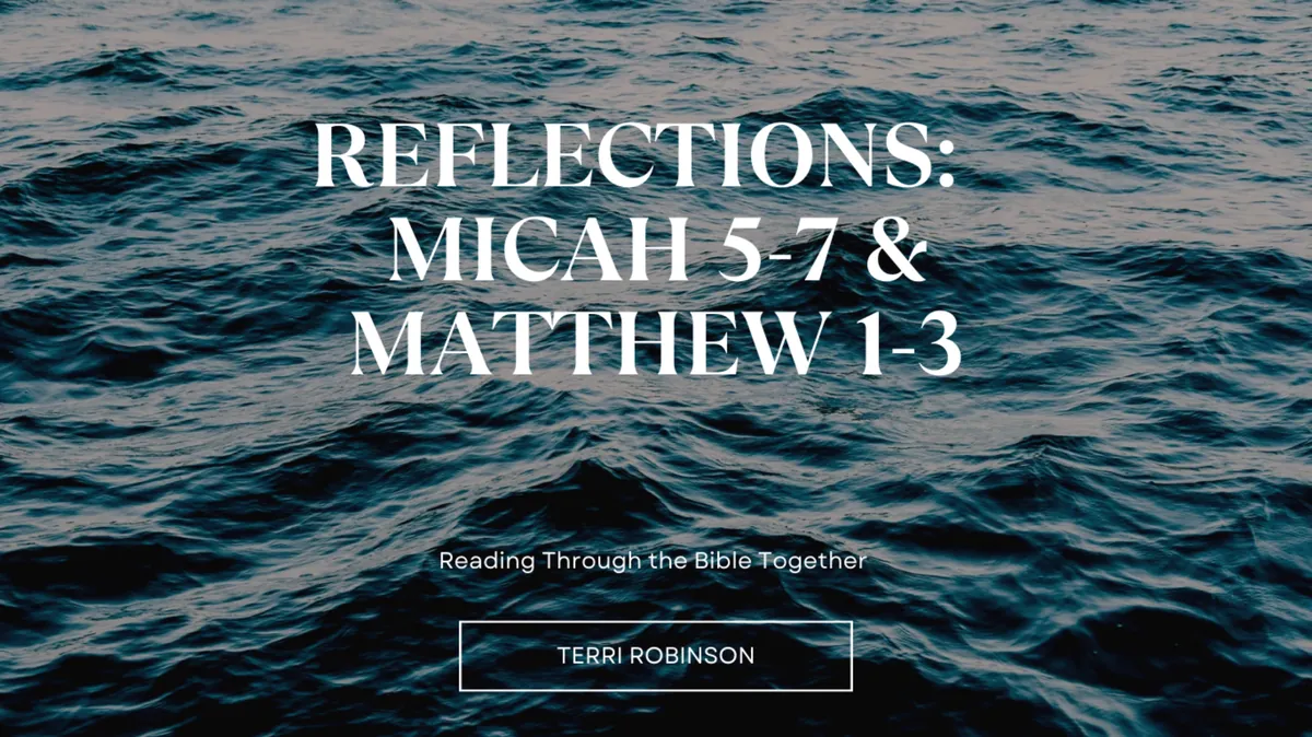 Reflections Micah 5-7 and Matthew 1-3 Spirit of God Fellowship Church in South Holland, IL