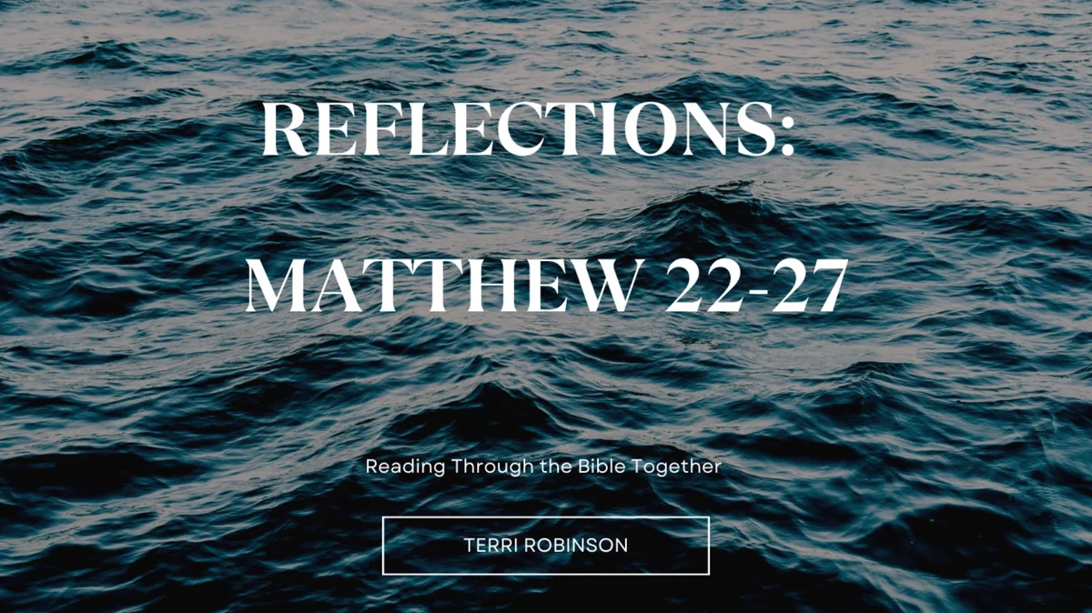 Reflections Matthew 22-27 Spirit of God Fellowship Church in South Holland, IL
